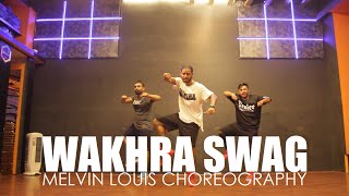 Wakhra Swag  Melvin Louis Choreography