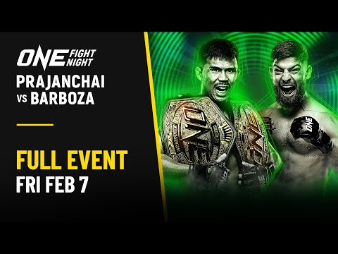 ONE Fight Night 28: Prajanchai vs. Barboza