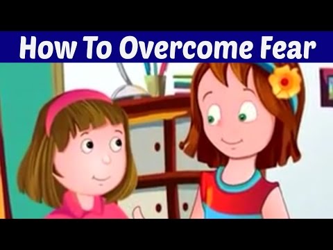 How To Overcome Fear - Best Educational Animation Video For Kids