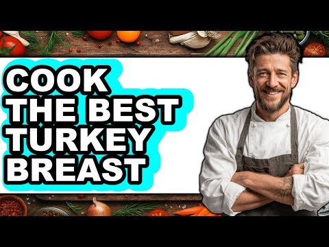 How to Cook Turkey Breast