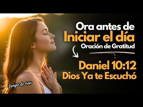 Si No Sabes Orar, Esta Oración Poderosa es para ti | Daniel 10:12 🙏