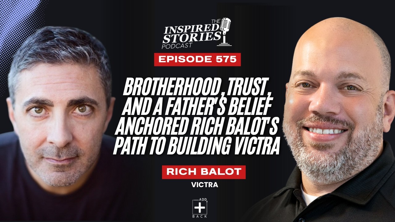 Brotherhood, Trust, and a Father's Belief Anchored Rich Balot's Path to Building Victra