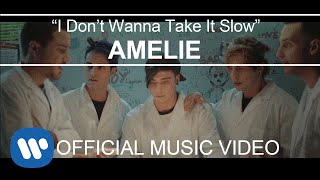 Amelie - I Don&#39;t Wanna Take It Slow (Videoclip Oficial)