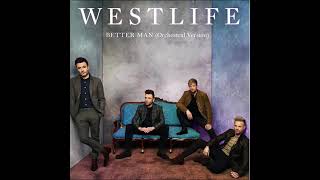 Westlife - Better Man (Orchestral Version)