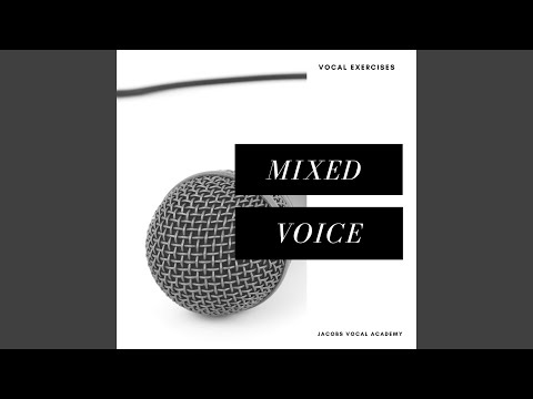 Mixed Voice Vocal Exercise #5 (Large Arpeggio on “AH”)