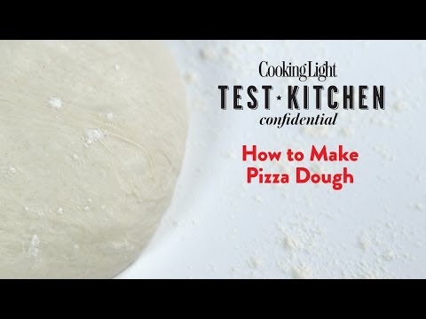How to Make Pizza Dough | Cooking Light
