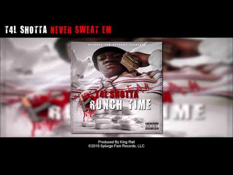 T4L Shotta - Never Sweat Em (prod. King Rail)