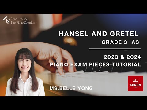 【ABRSM PIANO EXAM PIECES 2023 & 2024】Grade 3 A3 Hansel and Gretel - Belle
