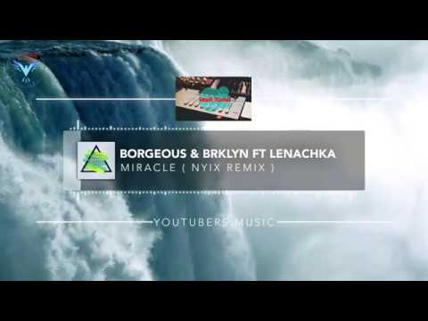 Borgeous & Brklyn Ft. Lenachka - MIRACLE (Nyix Remix) - Smash Studios