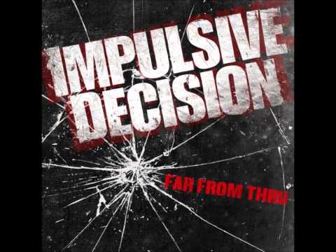 Impulsive Decision - Write My Wrongs