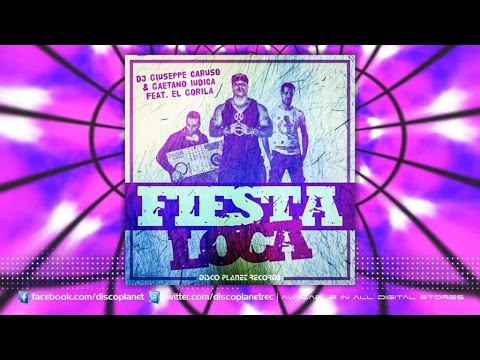 Dj Giuseppe Caruso, Gaetano Iudica Ft. El Gorila - Fiesta Loca