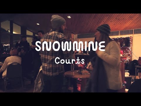 SNOWMINE - Courts | The Wild Honey Pie On The Mountain