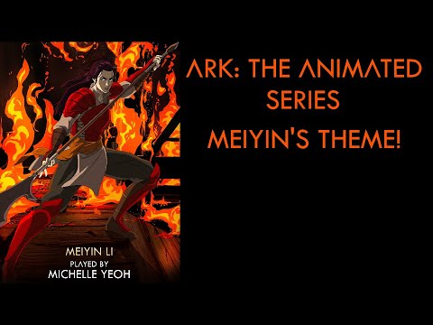 Ark: The Animated Series - Mei Yin's Theme!