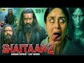 SHAITAAN 2 Full Movie HD Ajay Devgan R Madhavan Kareena Kapoor Horror Movie