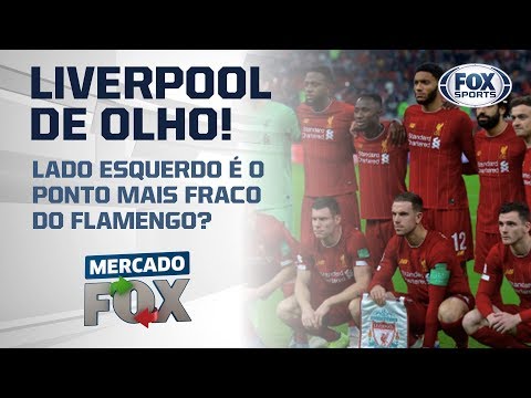 Liverpool de olho! Lado esquerdo é o ponto mais fraco do Flamengo?