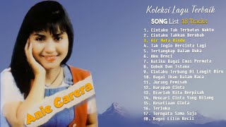 Download lagu Anie Carera Full Album - 18 Hits Tembang Kenangan 90an Paling populer Sepanjang Masa mp3