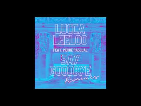 Lucca Leeloo - Say Goodbye feat. Pierre Pascual (Phunkadelica remix) [Record Union]