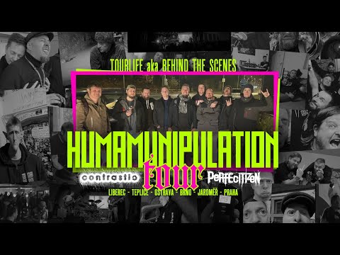 Contrastic & Perfecitizen HUMAMUNIPULATION TOUR Behind The Scenes