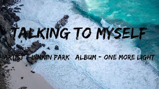 Talking To Myself (Lyrics) - Linkin Park
