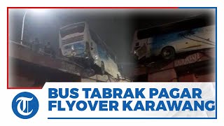 Sebuah Bus Alami Kecelakaan Tabrak Pembatas Jalan Flyover di Karawang, Badan Bus Menggantung di Atas