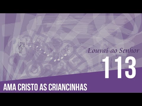 113 - Ama Cristo as criancinhas