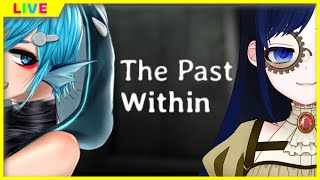 【#ThePastWithin】過去と未来、２Dと３D【Vtuber #UNC卓】