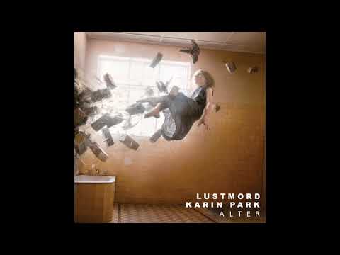 Lustmord & Karin Park  - ALTER (Dark Ambient | Full Album)