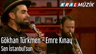 Kral Pop Akustik - Gökhan Türkmen &amp; Emre Kınay - Sen İstanbul&#39;sun