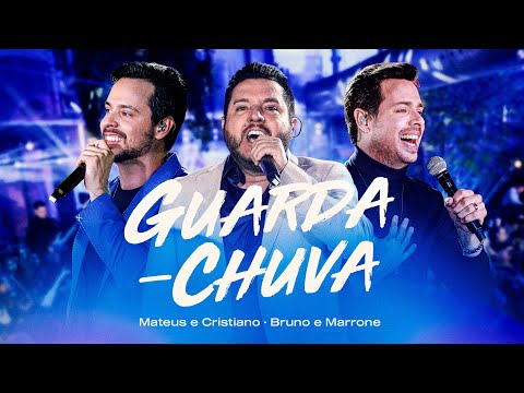 Mateus e Cristiano, Bruno e Marrone - Guarda Chuva (Ao Vivo)