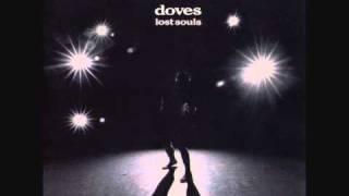 Doves - The Man Who Told Everything (HQ)