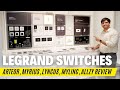 All Models of Legrand Modular Switches & Sockets Review | Arteor, Myrius, Lyncus, Mylinc & Allzy ✌🏻