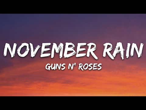 Guns N' Roses - November Rain (Lyrics)