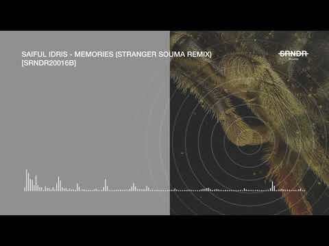 Saiful Idris - Memories (Stranger Souma Remix) [SRNDR20016B]