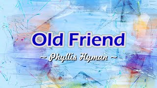 Old Friend - KARAOKE VERSION - as popularized by Phyllis Hyman