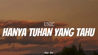 Download lagu UNIC - Hanya Tuhan Yang Tahu | ( Video Lirik ) mp3 Download lagu UNIC - Hanya Tuhan Yang Tahu | ( Video Lirik ) mp3