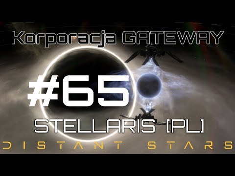Stellaris GATEWAY (PL), Distant Stars, cz.65 - budujemy superkonstrukcję.