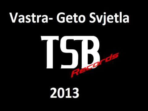 Vastra - Geto Svjetla