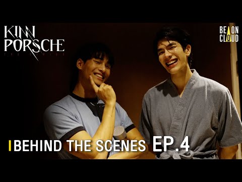 Thumbnail of the video: Behind The Scenes : KinnPorsche The Series EP.4