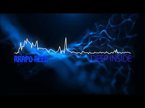 Rrapo Reed - Deep Inside (Offical Music)
