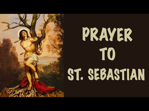 A Powerful Prayer To Saint Sebastian 🙏