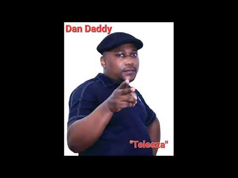 teleeza by Dan daddy
