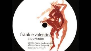 Frankie Valentine ‎-- Intro/Outro (Volcov 4-4-2 Remix)