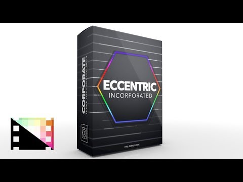 Eccentric Incorporated - A Corporate Inspired Theme for FCPX - Pixel Film Studios
