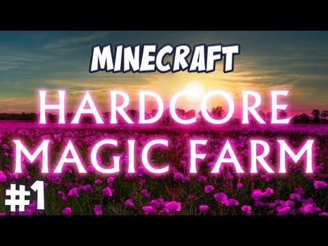 Minecraft Hardcore - Magic Farm - #1