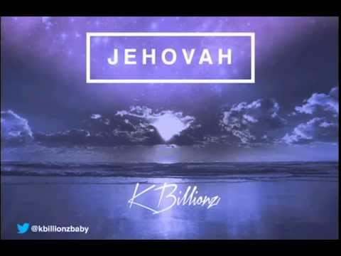 K.Billionz - Jehovah
