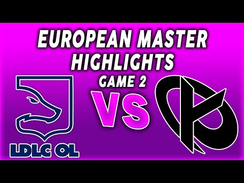 LDLC OL vs Karmine Corp FINAL Game 2 Highlights - LEAGUE OF LEGENDS - EUROPEAN MASTERS
