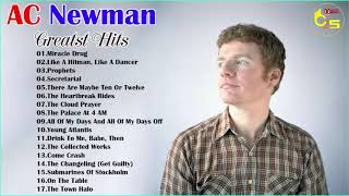 AC Newman Greatest Hits -  Best Of AC Newman  Full Album -  AC Newman Playlist -  indie rock 2018
