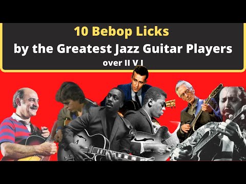 BEBOP LICKS #2 10 Jazz Licks by The Greatest Guitar Players over II V I & more w tab & lead sheet