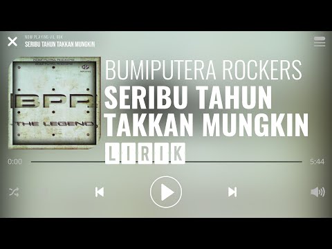 Bumi Putra Rockers - Seribu Tahun Takkan Mungkin [Lirik]