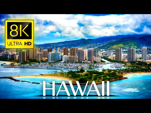 Hawaii Islands in 8K ULTRA HD – Honolulu Hawaii 8k HDR